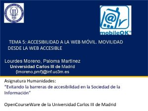 TEMA 5 ACCESIBILIDAD A LA WEB MVIL MOVILIDAD