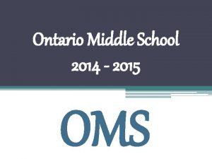 Ontario Middle School 2014 2015 OMS Ontario Middle