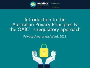 Introduction to the Australian Privacy Principles the OAICs