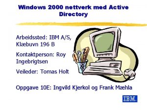 Windows 2000 nettverk med Active Directory Arbeidssted IBM