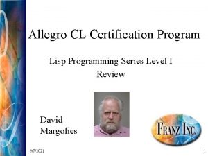 Allegro CL Certification Program Lisp Programming Series Level