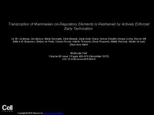 Transcription of Mammalian cisRegulatory Elements Is Restrained by