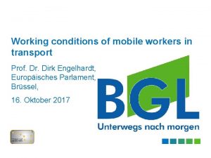 Working conditions of mobile workers in transport Prof
