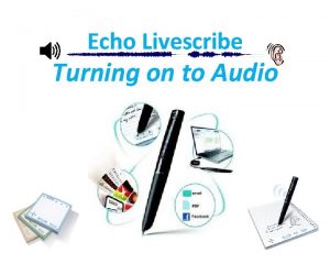 Echo Livescribe Turning on to Audio Notes are