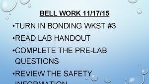 BELL WORK 111715 TURN IN BONDING WKST 3