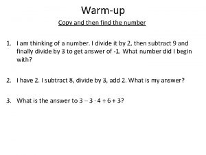 Warmup Copy and then find the number 1