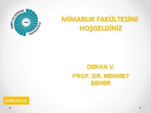 MMARLIK FAKLTESNE HOGELDNZ DEKAN V PROF DR MEHMET