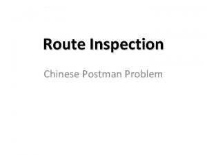 Route Inspection Chinese Postman Problem Objectives 4 1