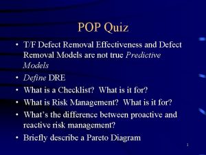 POP Quiz TF Defect Removal Effectiveness and Defect