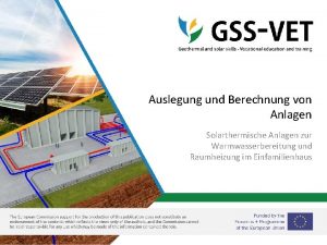 Auslegung und Berechnung von Anlagen Solarthermische Anlagen zur