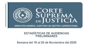 DIRECCIN GENERAL AUDITORIA DE GESTIN JURISDICCIONAL ESTADSTICAS DE