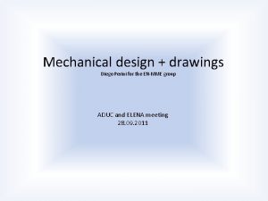 Mechanical design drawings Diego Perini for the ENMME