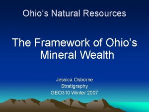 Ohios Natural Resources The Framework of Ohios Mineral