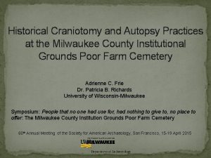 Historical Craniotomy and Autopsy Practices at the Milwaukee