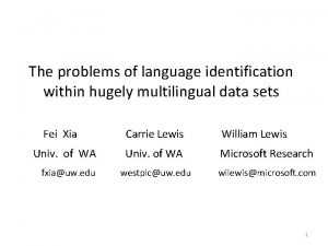 The problems of language identification within hugely multilingual