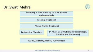 Dr Swati Mehra Softening of hard water by