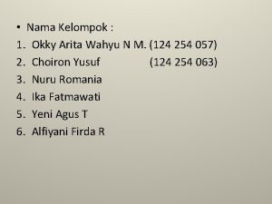 Nama Kelompok 1 Okky Arita Wahyu N M