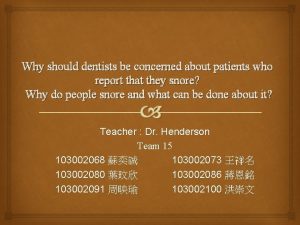 Why should dentists be concerned about patients who