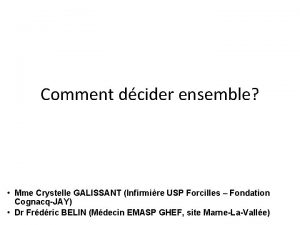 Comment dcider ensemble Mme Crystelle GALISSANT Infirmire USP