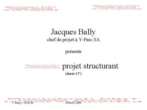 Jacques Bally chef de projet YParc SA prsente