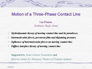 Motion of a ThreePhase Contact Line Len Pismen