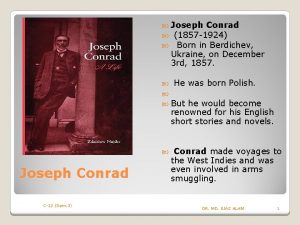 Joseph Conrad 1857 1924 Born in Berdichev Ukraine