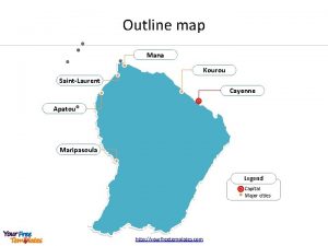 Outline map Mana Kourou SaintLaurent Cayenne Apatou Maripasoula