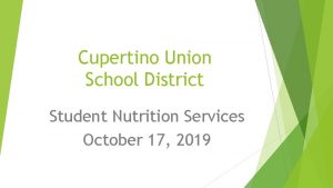 Cupertino Union School District Student Nutrition Services October
