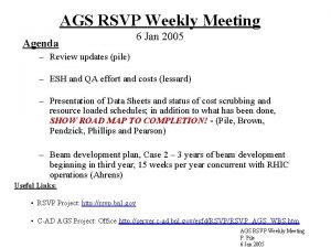 AGS RSVP Weekly Meeting Agenda 6 Jan 2005