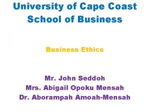 University of Cape Coast School of Business Ethics