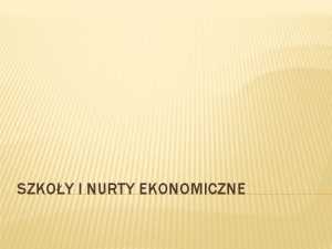 SZKOY I NURTY EKONOMICZNE MERKANTYLIZM Od schyku XV