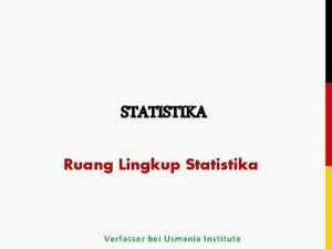 STATISTIKA Ruang Lingkup Statistika Verfasser bei Usmania Institute