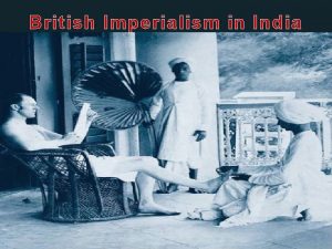 British Imperialism in India Before Colonization The Mughal