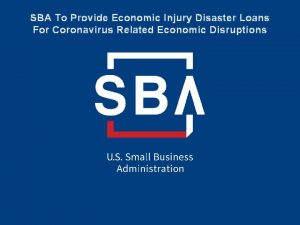 SBA To Provide Economic Injury Disaster Loans For