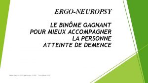 ERGONEUROPSY LE BINME GAGNANT POUR MIEUX ACCOMPAGNER LA