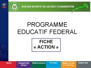 PROGRAMME EDUCATIF FEDERAL FICHE ACTION Thmatiques Rgles de