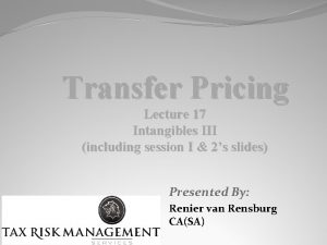 Transfer Pricing Lecture 17 Intangibles III including session