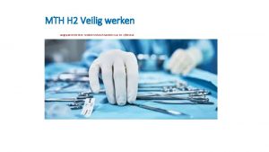 MTH H 2 Veilig werken aangepast 04 09