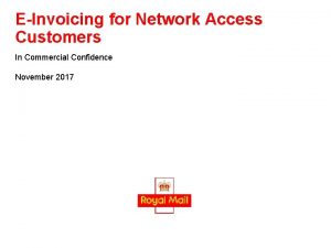 EInvoicing for Network Access Customers In Commercial Confidence