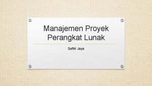 Manajemen Proyek Perangkat Lunak Safitri Jaya Latar Belakang