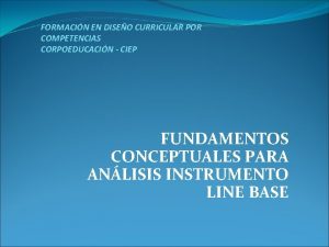 FORMACIN EN DISEO CURRICULAR POR COMPETENCIAS CORPOEDUCACIN CIEP