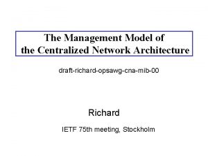 The Management Model of the Centralized Network Architecture