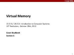 Carnegie Mellon Virtual Memory 15 213 18 213