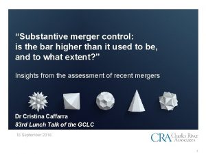 Substantive merger control is the bar higher than