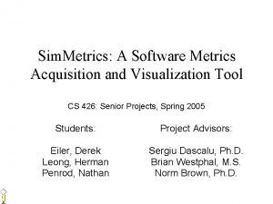 Sim Metrics A Software Metrics Acquisition and Visualization