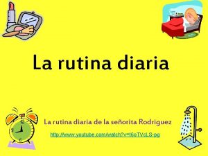 La rutina diaria de la seorita Rodriguez http