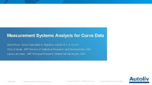 Measurement Systems Analysis for Curve Data Astrid Ruck