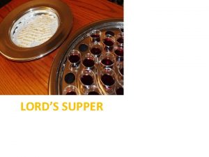 LORDS SUPPER What Are We Doing LORDS SUPPER