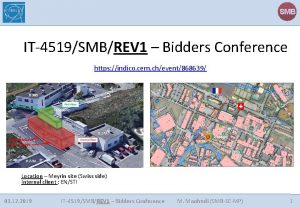 SMB IT4519SMBREV 1 Bidders Conference https indico cern