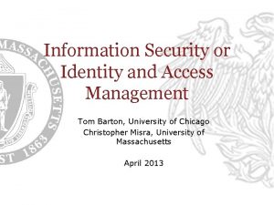 Information Security or Identity and Access Management Tom